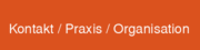 Kontakt Praxis Organisation